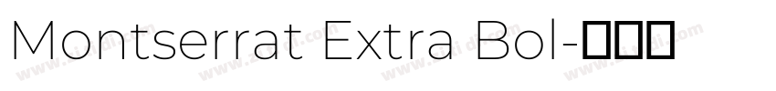 Montserrat Extra Bol字体转换
